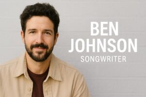 Ben Johnson Songwriter